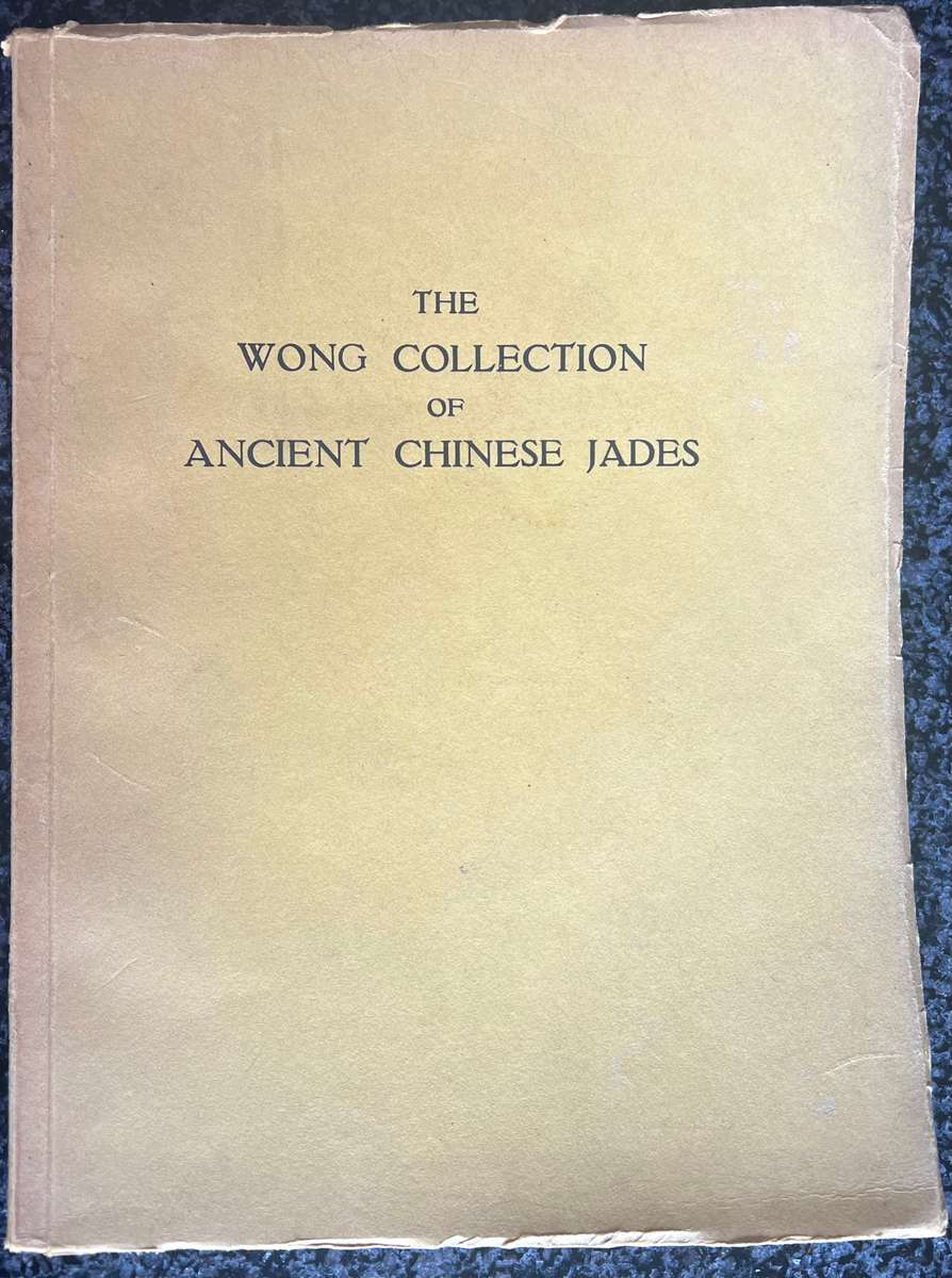 THE WONG COLLECTION OF ANCIENT CHINESE JADES