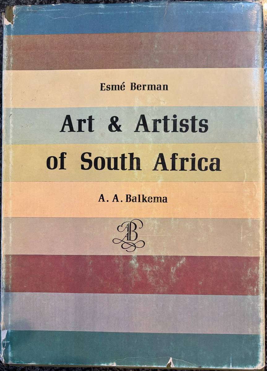 ART & ARTISTS OF SOUTH AFRICA BY ESME BERMAN