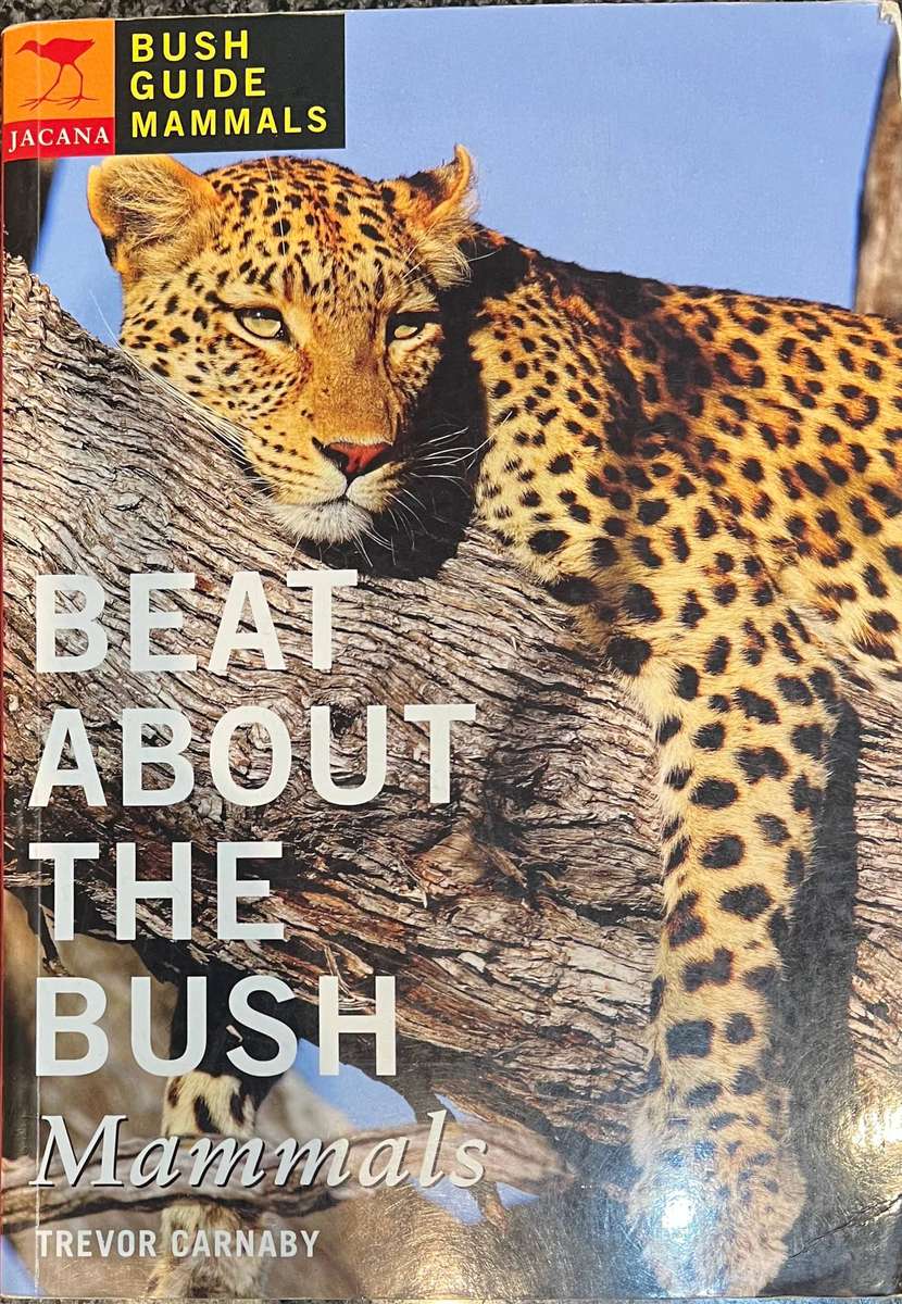 BEAT ABOUT THE BUSH: MAMMALS BY TREVOR CARNABY
