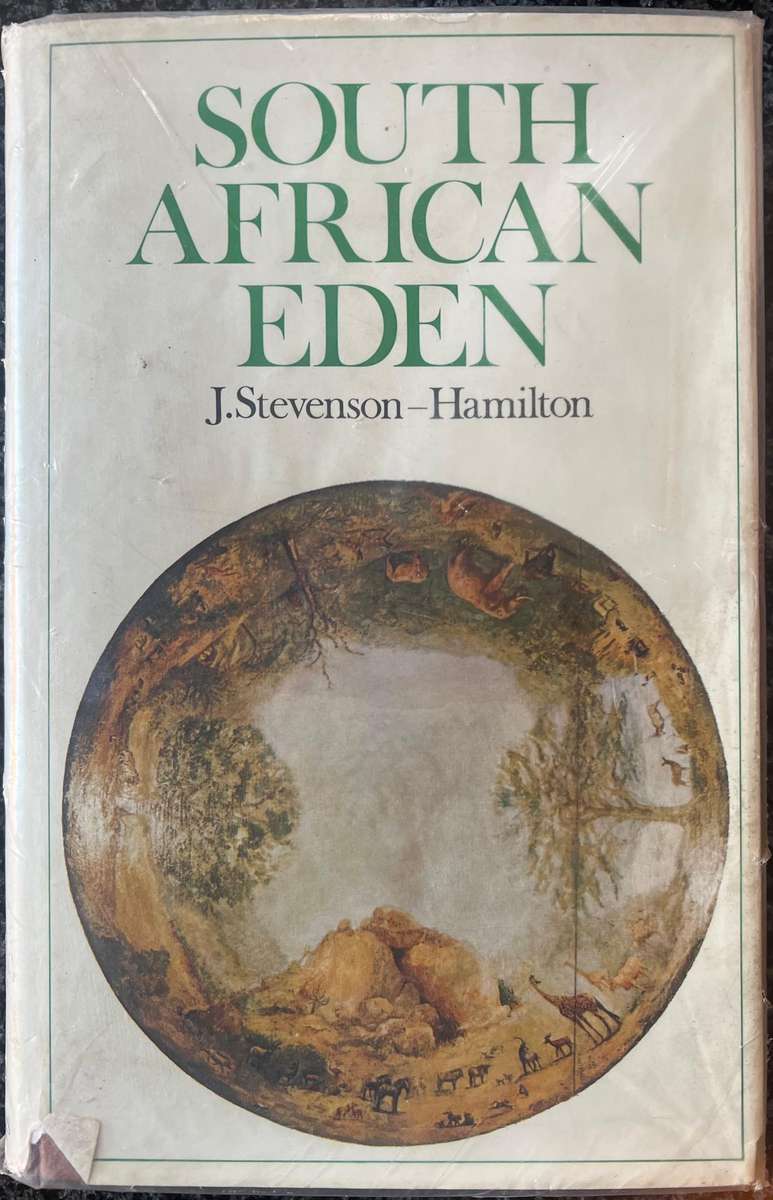 SOUTH AFRICAN EDEN BY J STEVENSON-HAMILTON