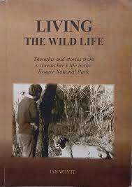 SIGNED!! "LIVING THE WILD LIFE" BY IAN WHYTE