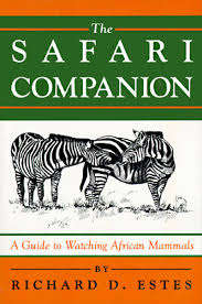 "SAFARI COMPANION - A GUIDE TO WATCHING AFRICAN MAMMALS" BY RICHARD D ESTES