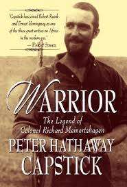 "WARRIOR - THE LEGEND OF COLONEL RICHARD MEINERTZHAGEN" PETER CAPSTICK
