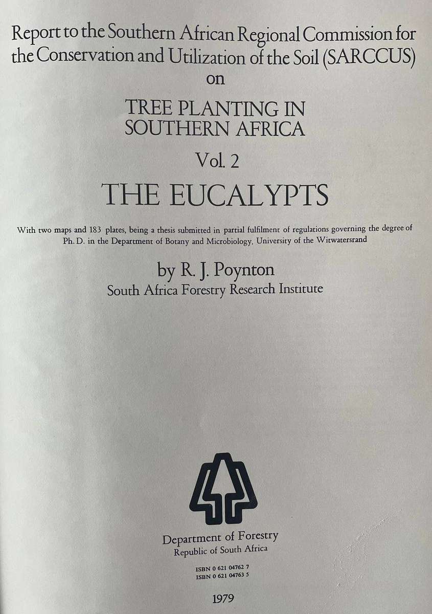 TREE PLANTING IN SOUTHERN AFRICA VOL. 2: THE EUCALYPTS BY R J POYNTON