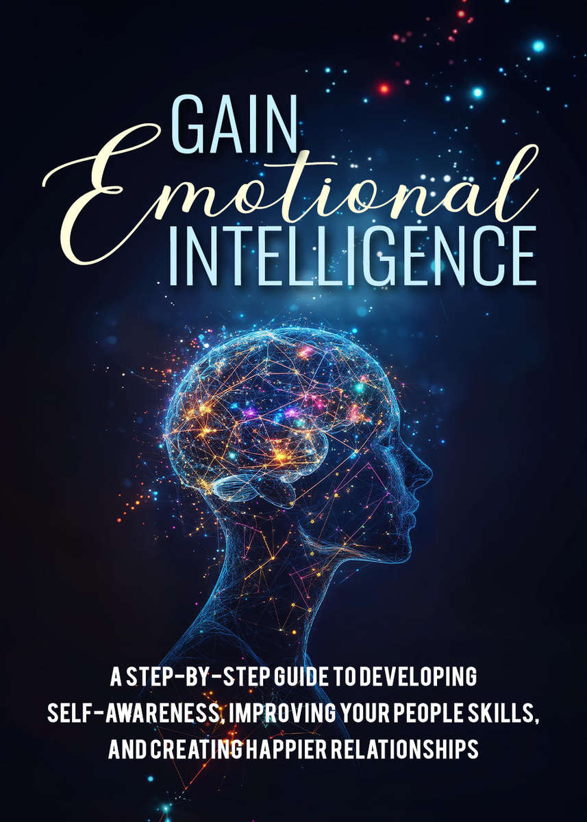 Gain Emotional Intelligence - 58 Page eBook