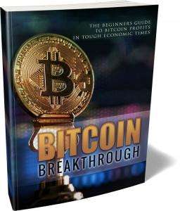 Bitcoin Breakthrough - The Beginners Guide to Bitcoin Profits - 33 Pages eBook