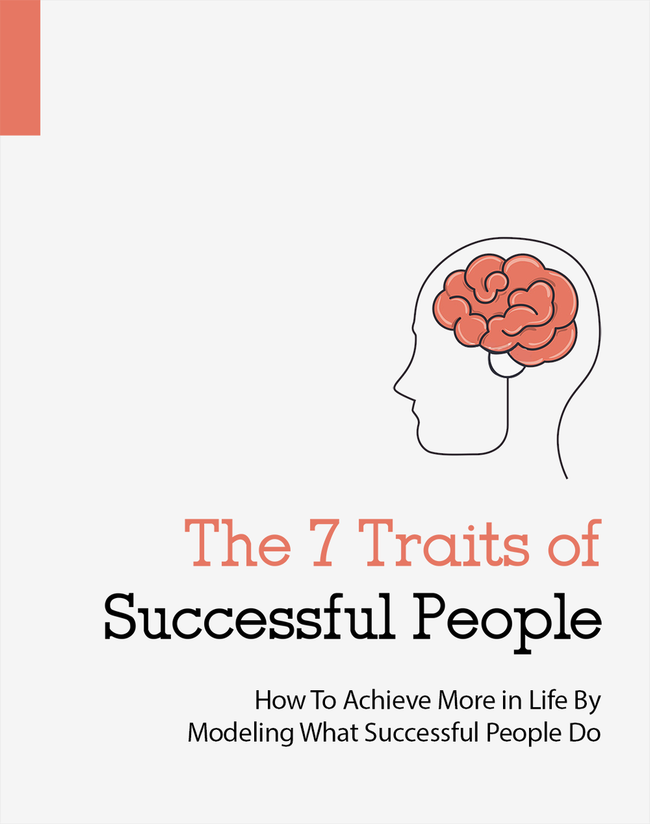 The 7 Traits Of Successful People - 9 Pages Ebook