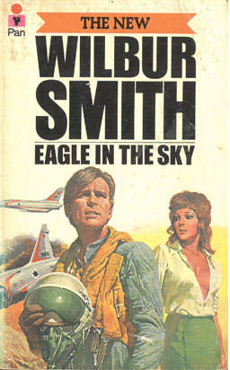 Eagle in the Sky. Wilbur Smith.