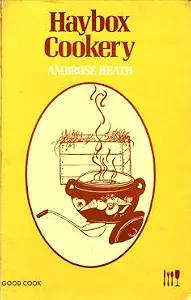 Haybox Cookery by Ambrose Heath (1348)
