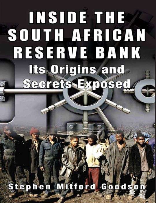 Inside the South African Reserve Bank. Its origins and secrets exposed.