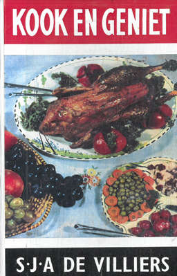 Kook en geniet. SJA De Villiers.
