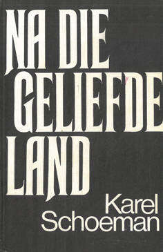 Na die Geliefde land. Karel Schoeman.