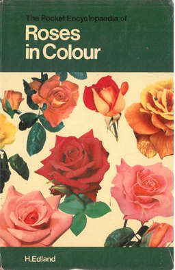 Encyclopedia of Roses in colour. Gardening.