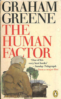 The Human Factor. Graham Greene,