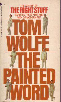 The Painted Word by Tom Wolfe (1010)