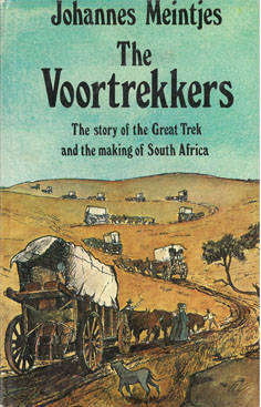 The Voortrekkers. The story of the Great Trek of South Africa. (045)