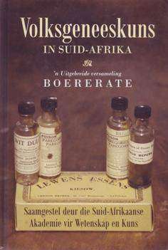 Volksgeneeskuns in Suid-Afrika. 'n Uitegebreide Versameling Boererate. (194)