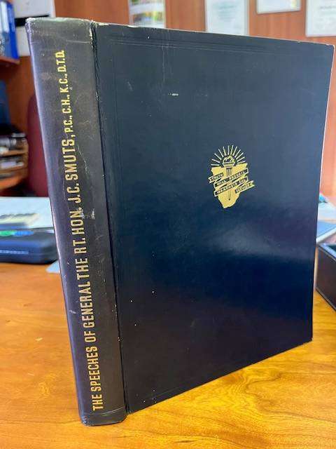 The Speeches of General The Rt Hon. J.C. Smuts ( Signed by J C Smuts)