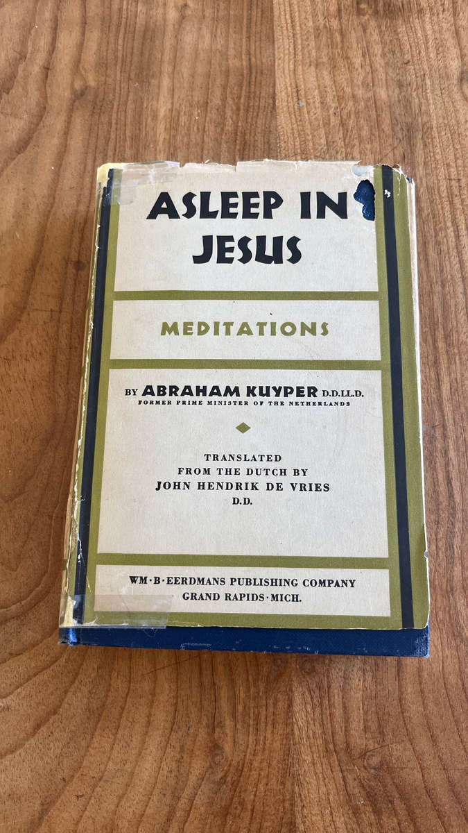Asleep in Jesus - Abraham Kuyper
