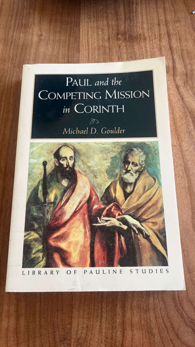 Paul and the competing mission in Corinth - Goulder