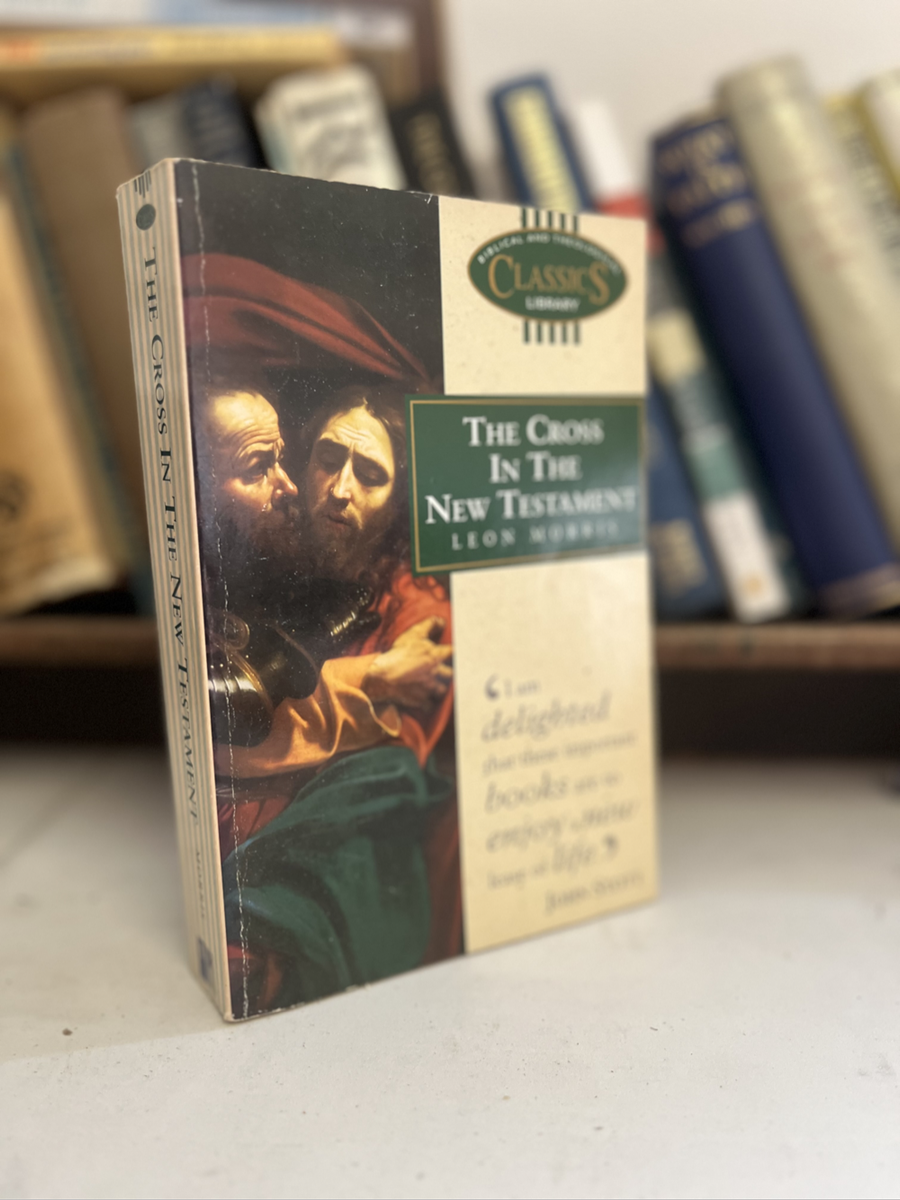 The cross in the New Testament Morris