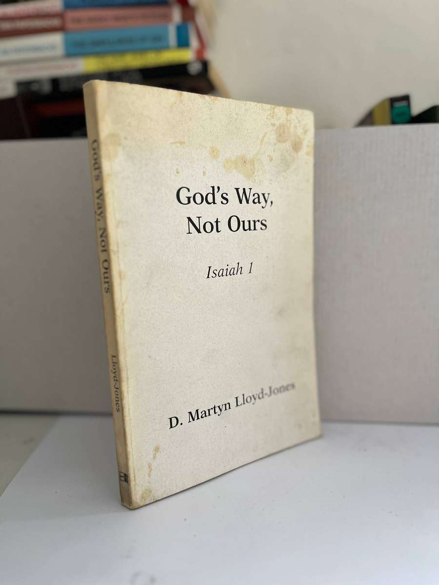 Gods ways, not ours Lloyd Jones