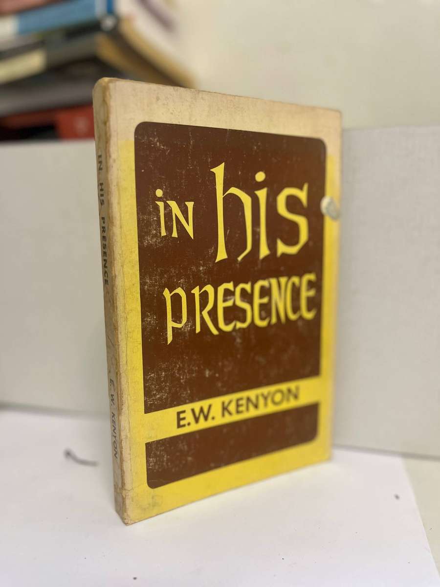 In His presence EW Kenyon