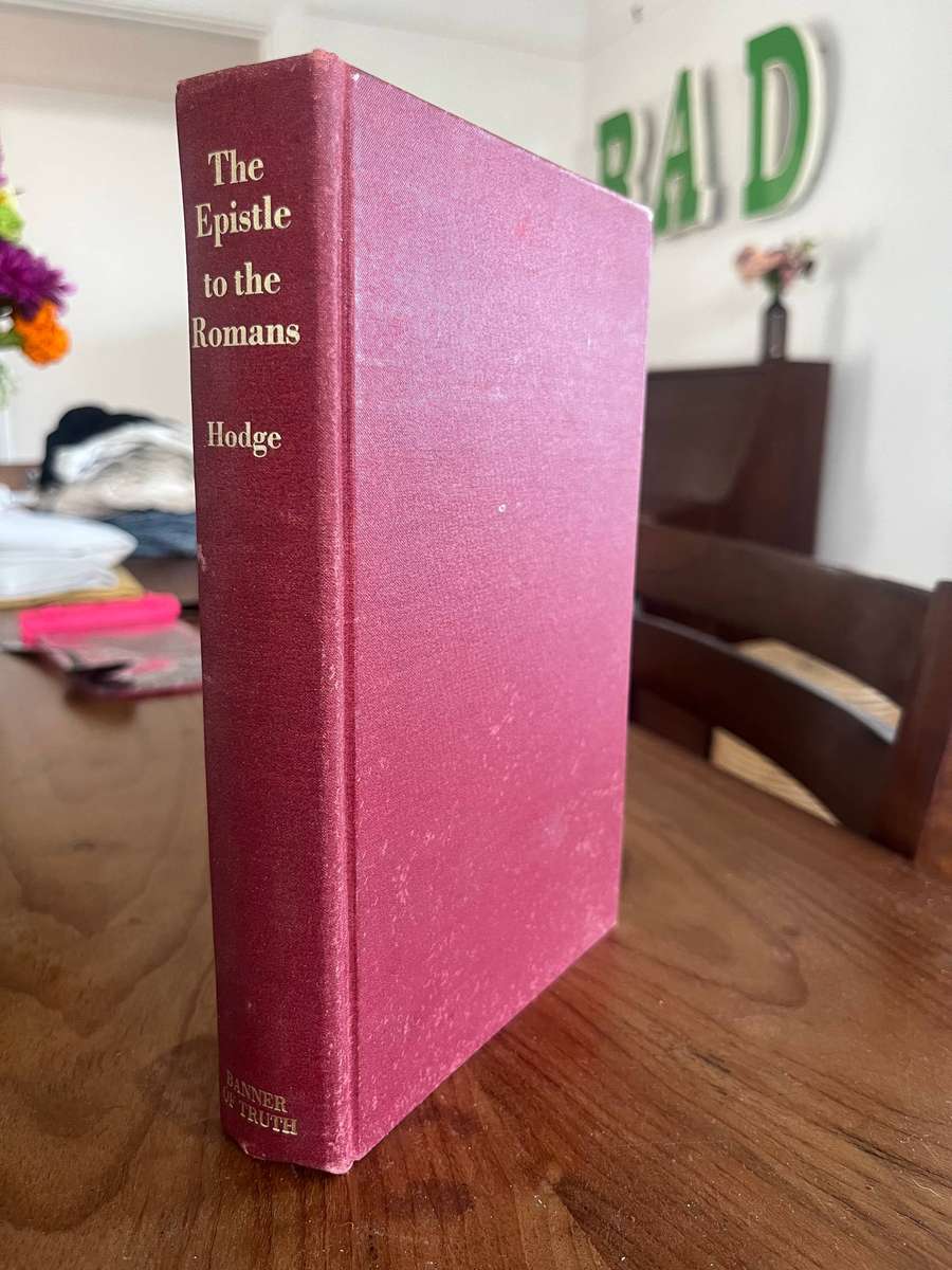Epistle to the Romans Hodge Banner of truth