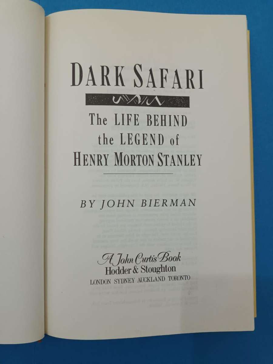 Dark Safari: The Life Behind the Legend of Henry Morton Stanley