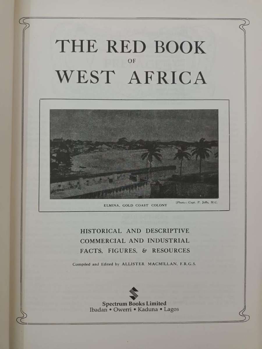 The Red Book of West Africa (Who's Who of Nigeria, the Gold Coast, Sierra Leone and the Gambia 1920)
