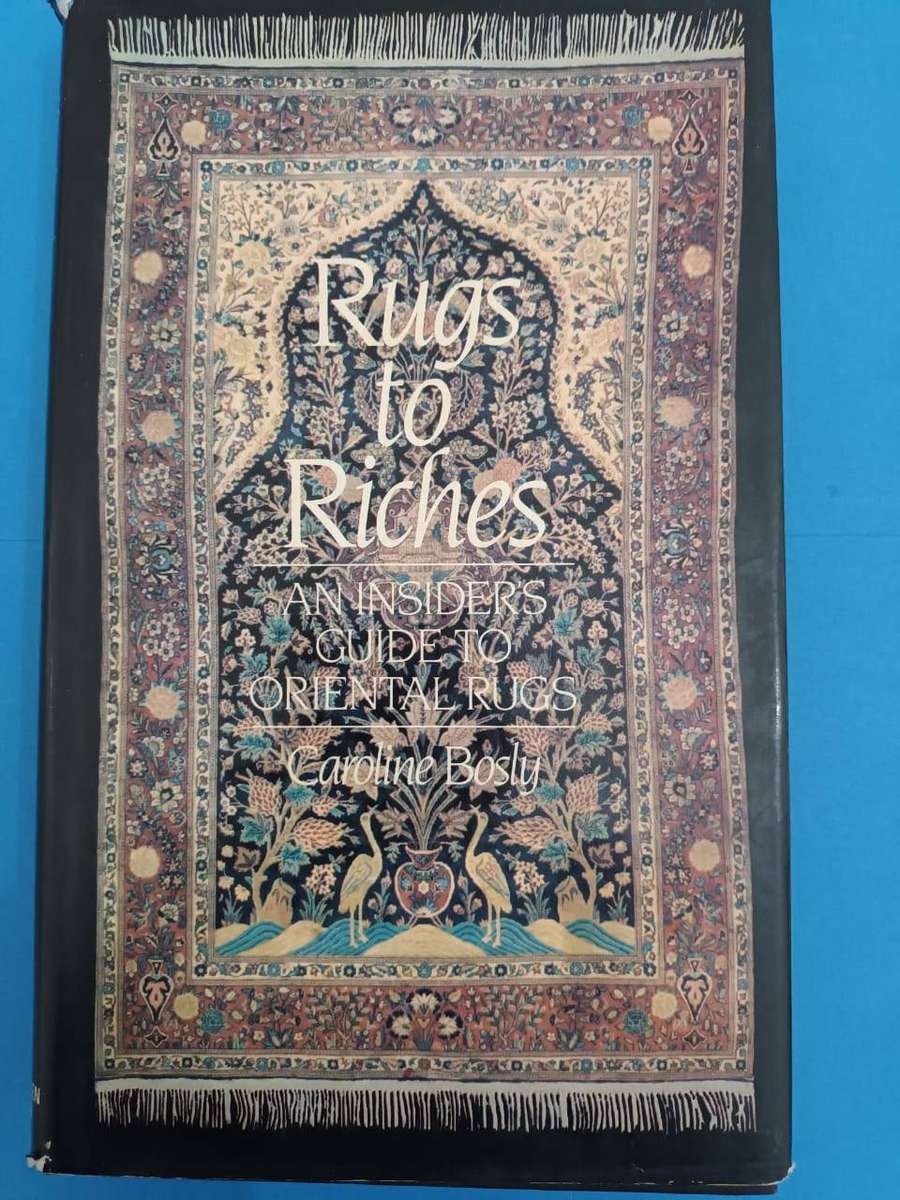 Book: Rugs to Riches: An Insider's Guide to Oriental Rugs