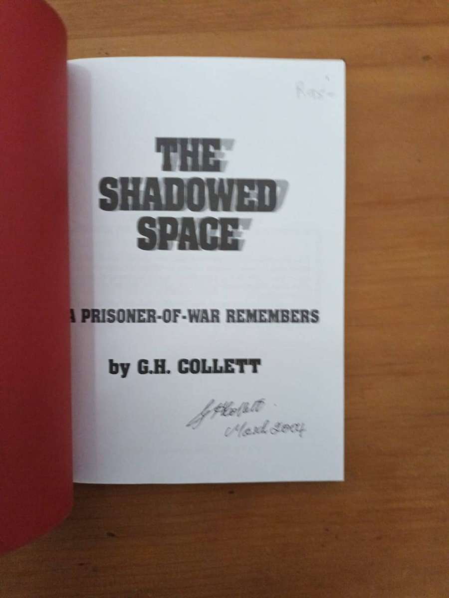 The Shadowed Space: A Prisoner-of-War Remembers (G.H. Collett) SCARCE