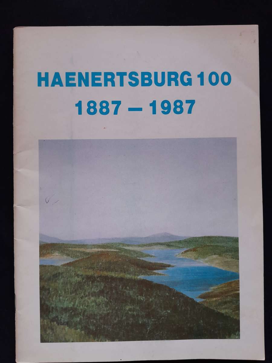 Haenertsberg 100 1887-1987 - Compiled By Louis Changuion