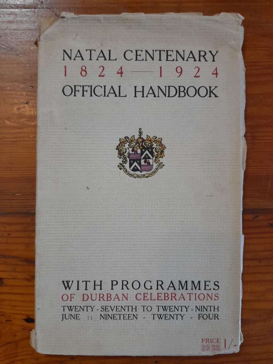 Natal Centenary 1824-1024 Official Handbook - With Programmes of Durban Celebrations