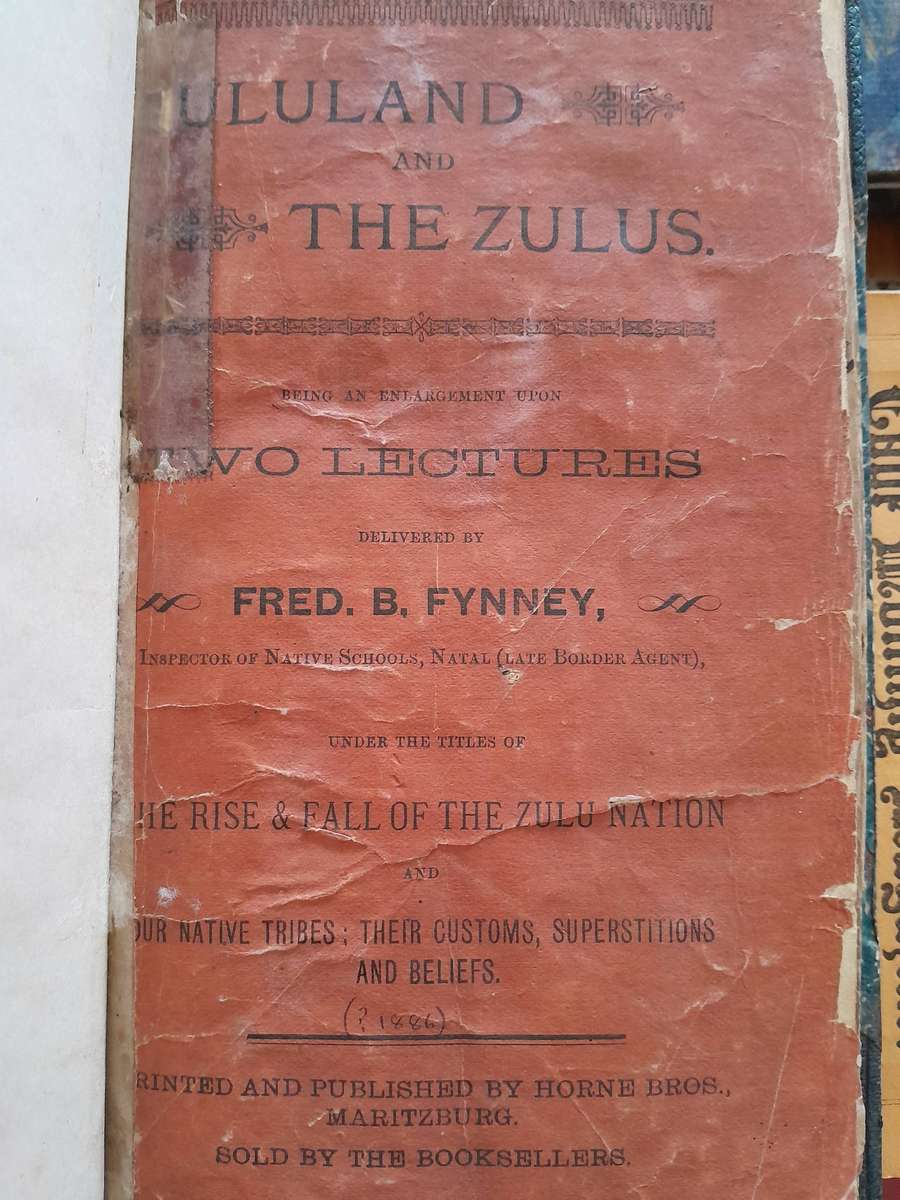 Zululand and the Zulus. Being an Enlargment Upon Two Lectures Delivered by Fred. B. Fynney