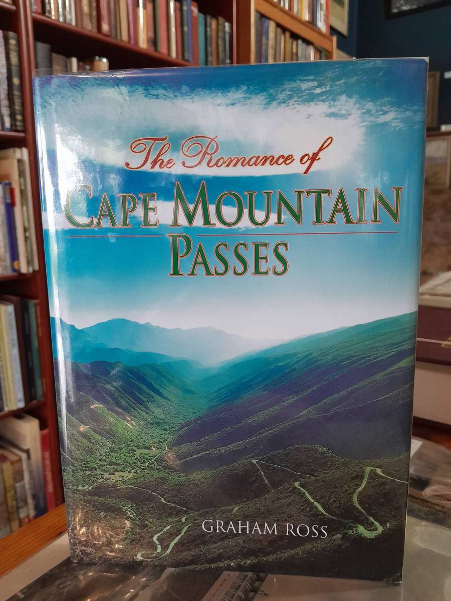 The Romance of Cape Mountain Passes - By Graham Ross