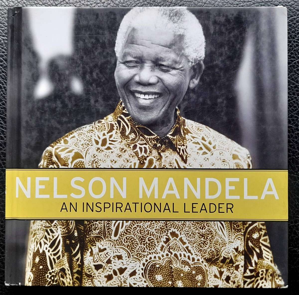 Nelson Mandela, An Inspirational Leader, Gareth Thomas