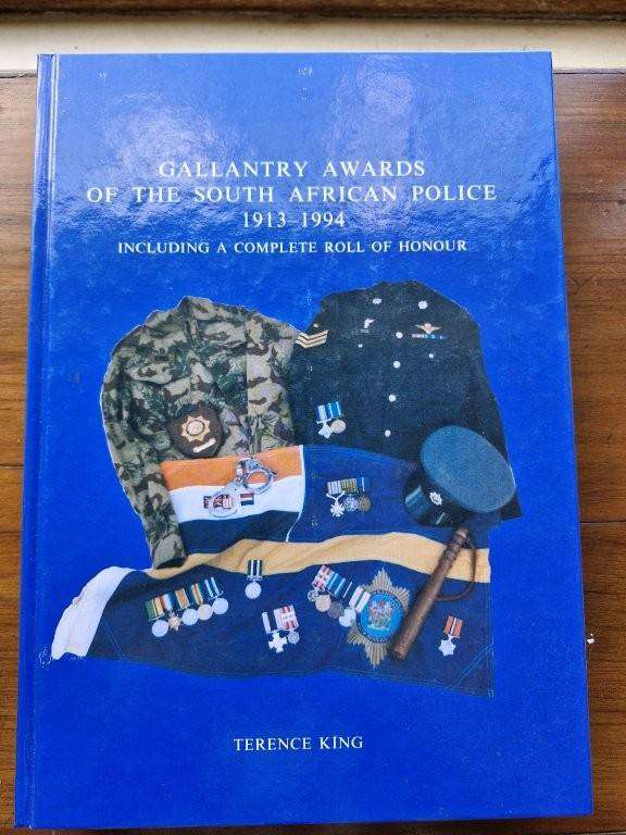Book, Gallantry Awards of the South African Police 1913-1994 including a Complete roll of Honour
