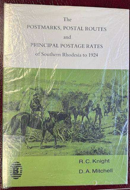 POSTMARKS & ROUTES OF SOUTHERN RHODESIA - A SUPERB BOOK