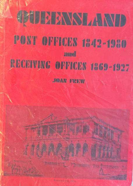 QUEENSLAND, AUSTRALIA POST OFFICES - A SUPERB PUBLICATION FOR THE SPECIALIST