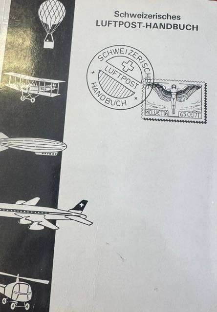 SWITZERLAND AIRMAIL HANDBOOK - A MUST FOR THE SPECIALIST
