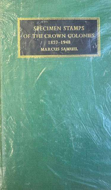 SPECIMEN STAMPS OF THE CROWN COLONIES, incl COGH & RHODESIA