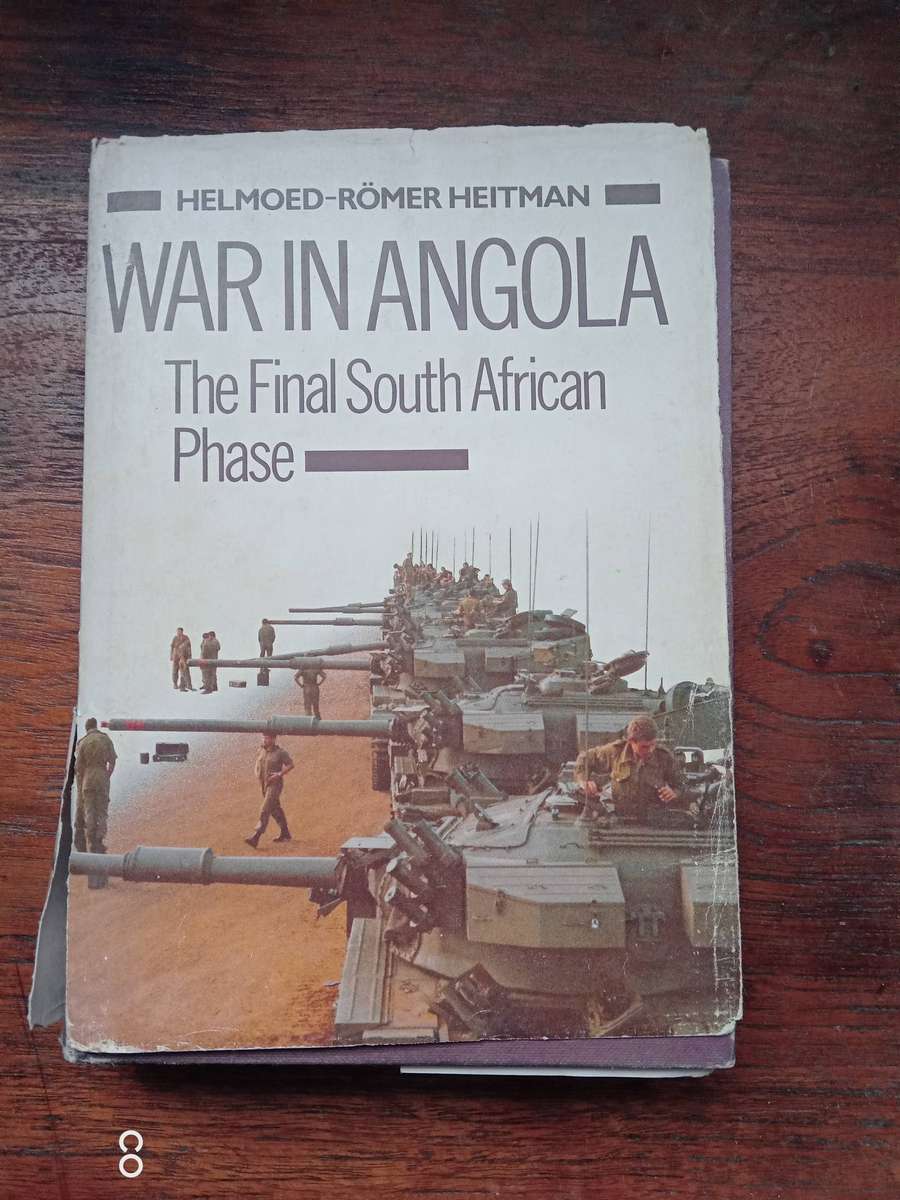 War in Angola: The final South African phase - Helmoed-Romer Heitman