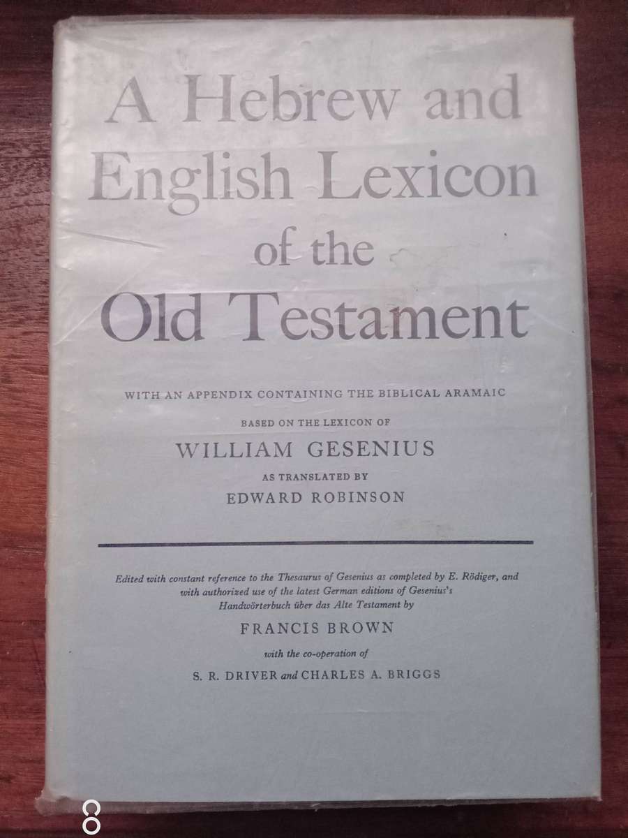 A Hebrew English Lexicon of the Old Testament