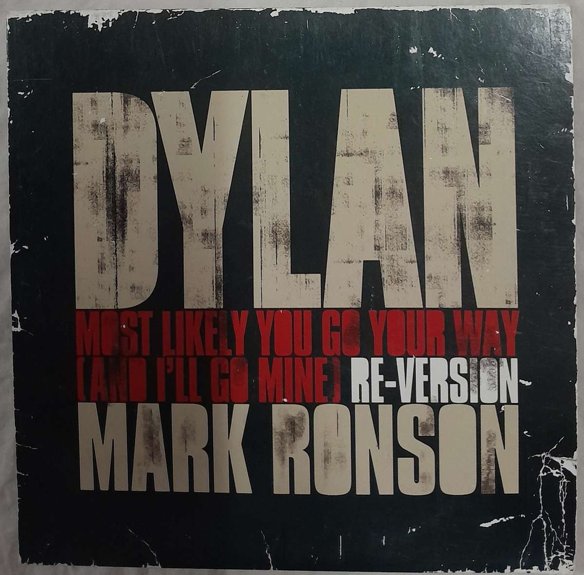 Bob Dylan - "Most Likely You Go Your Way" Mark Ronson Re-Version 7" single (UK Ltd numbered edition)