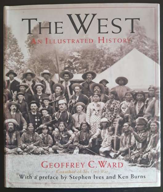 The West - An Illustrated History - 446 Pages