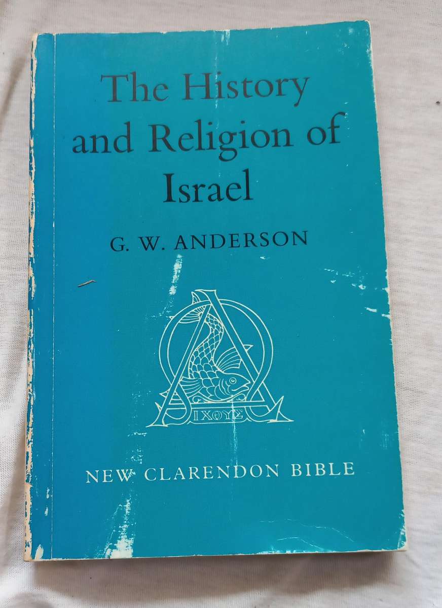 The History and Religion of Israel by G.W. Anderson