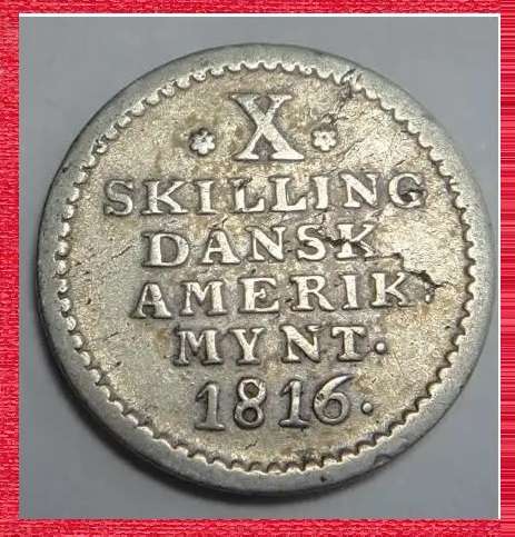 Danish West Indies, Silver 10 Skilling of 1816 (Scarce)