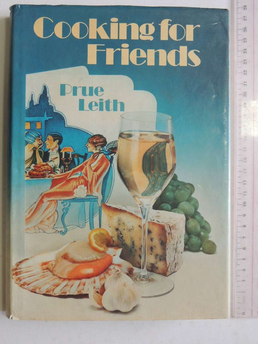 Cooking For Friends - Prue Leith   (Inscribed By Prue Leith & Rayne Kruger)