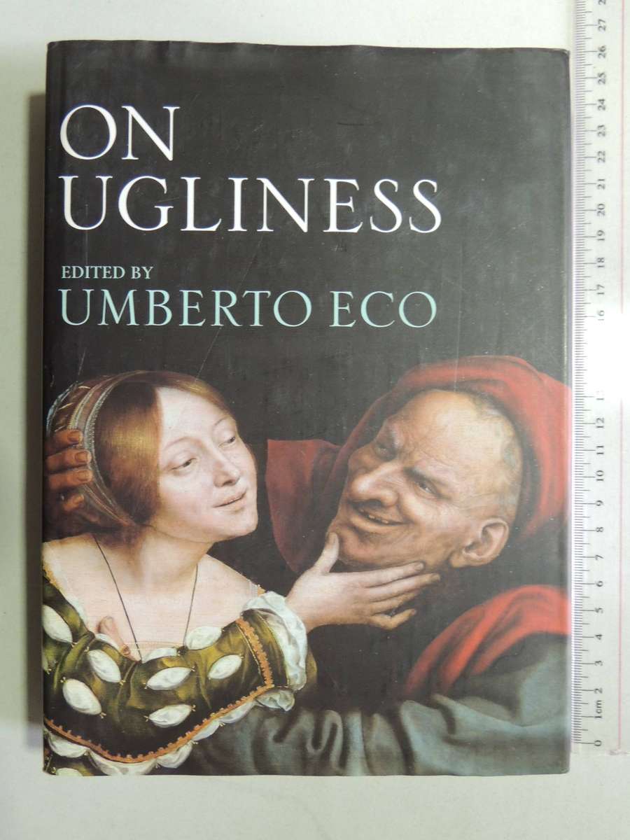 On Ugliness -  Umberto Eco